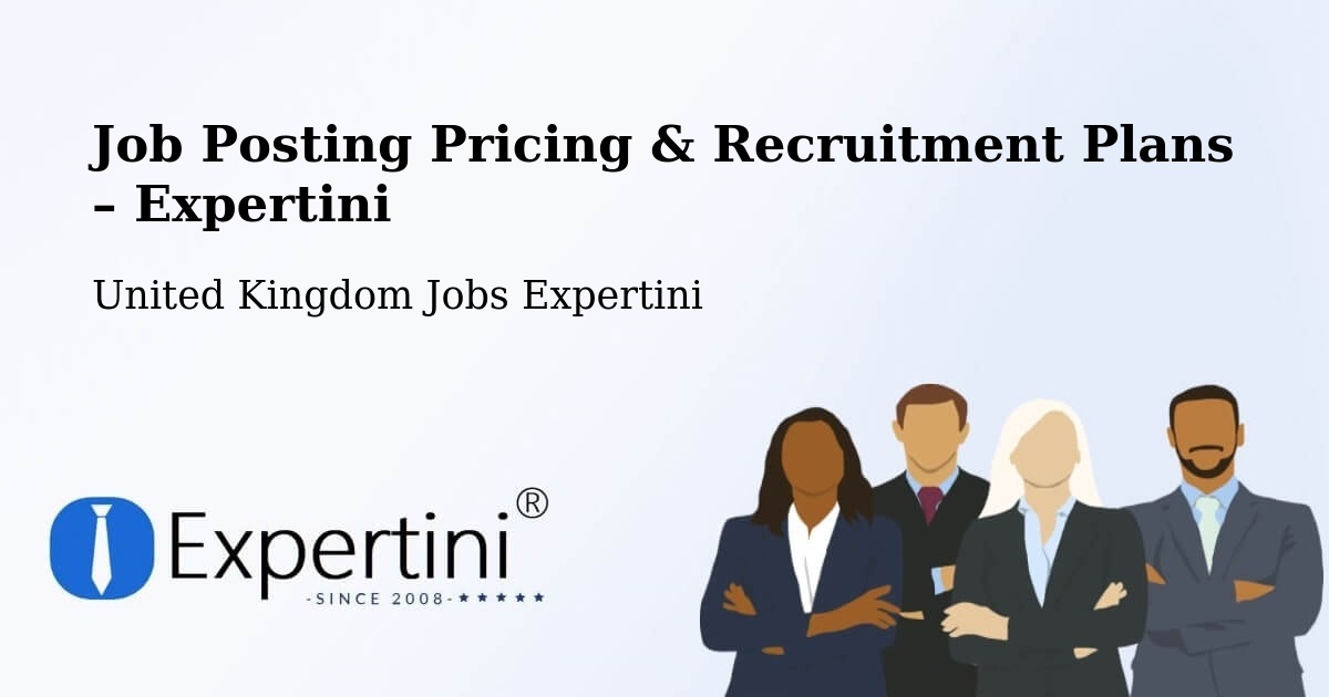 Job Posting Pricing & Recruitment Plans – Royal Leamington Spa - Royal Leamington Spa, United Kingdom Jobs Expertini